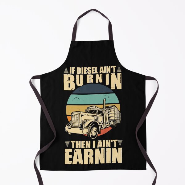 Item preview, If diesel ain't burnin then I ain't earnin designed and sold by SidTastic .