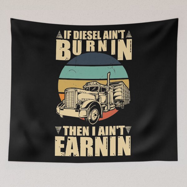 Item preview, If diesel ain't burnin then I ain't earnin designed and sold by SidTastic .