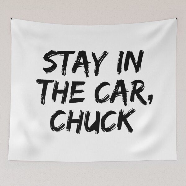 Item preview, Stay In The Car, Chuck designed and sold by allysmar.