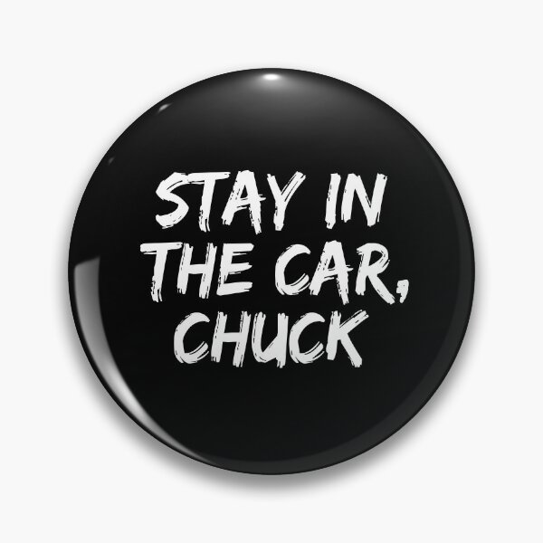 Item preview, Stay In The Car, Chuck designed and sold by allysmar.