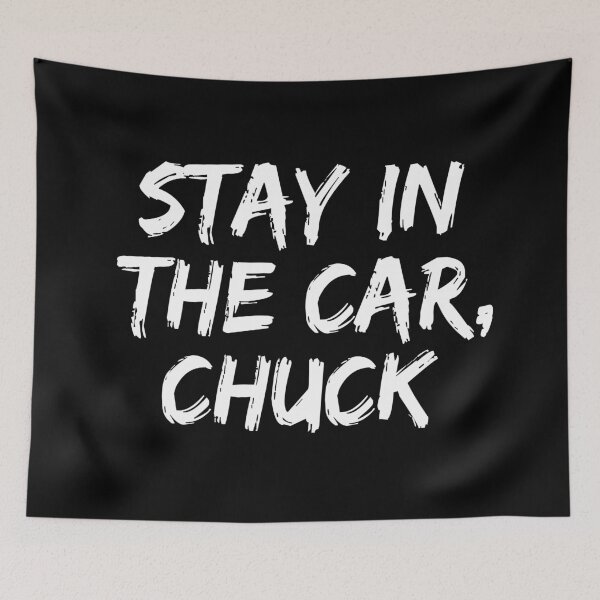 Item preview, Stay In The Car, Chuck designed and sold by allysmar.