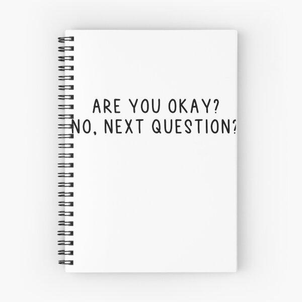 Item preview, Are You Okay? No, Next Question? designed and sold by MyStyleStore4.