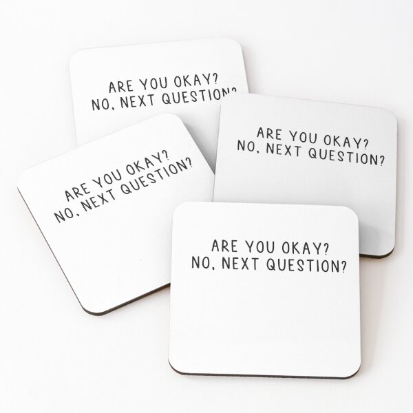Item preview, Are You Okay? No, Next Question? designed and sold by MyStyleStore4.