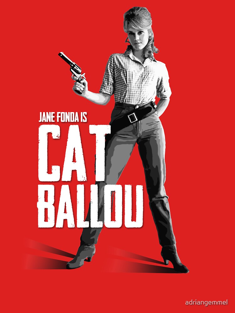 "Cat Ballou Jane Fonda" TShirt von adriangemmel Redbubble