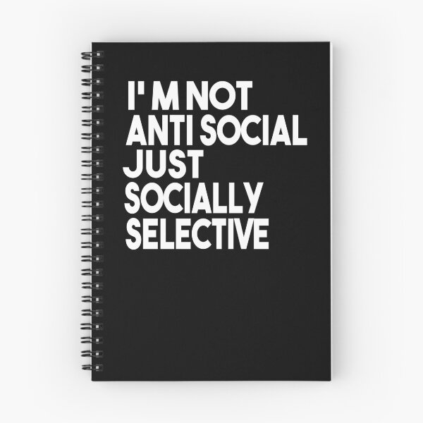Item preview, I'm Not Anti Social I'm Just Socially Selective Funny Saying designed and sold by MyStyleStore4.