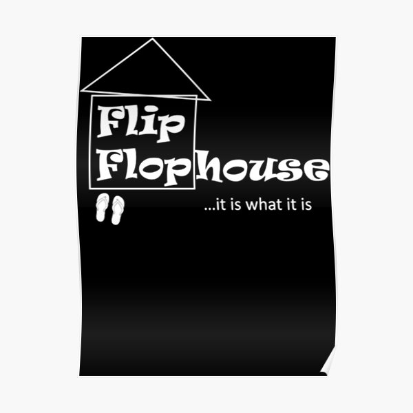 "Flip Flop House Classic" Poster for Sale by DignaTineo Redbubble