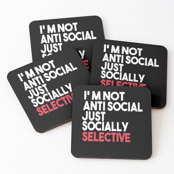 Item preview, I'm Not Anti Social I'm Just Socially Selective Funny Saying designed and sold by MyStyleStore4.