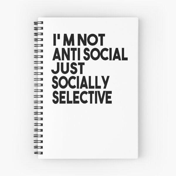 Item preview, I'm Not Anti Social I'm Just Socially Selective Funny Saying designed and sold by MyStyleStore4.