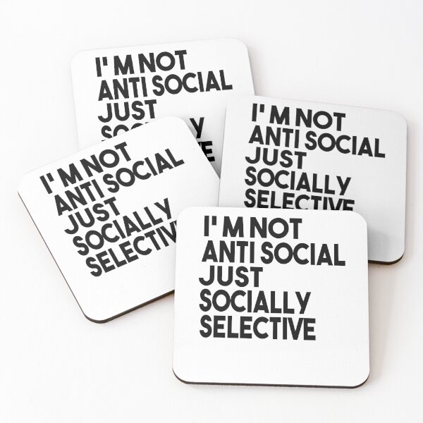 Item preview, I'm Not Anti Social I'm Just Socially Selective Funny Saying designed and sold by MyStyleStore4.