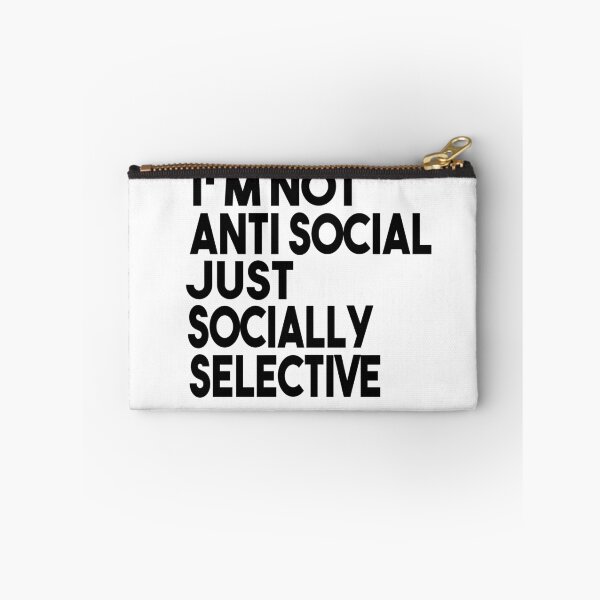 Item preview, I'm Not Anti Social I'm Just Socially Selective Funny Saying designed and sold by MyStyleStore4.