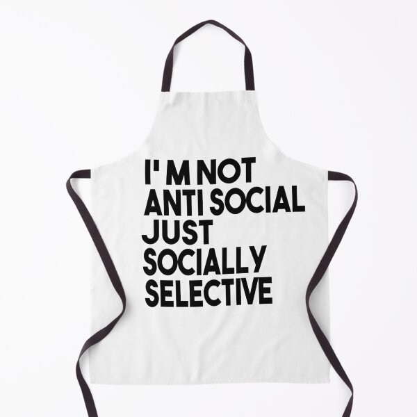 Item preview, I'm Not Anti Social I'm Just Socially Selective Funny Saying designed and sold by MyStyleStore4.