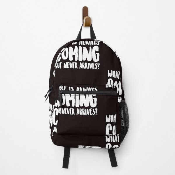 Item preview, What is always coming but never arrives? designed and sold by Capiral Bucketlist.
