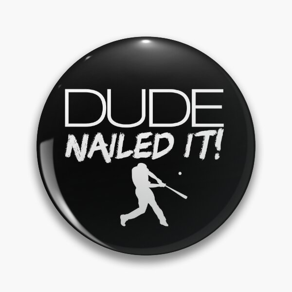 Artikelvorschau, Dude Nailed It Baseball Perfect Men's Baseball Dude Baseball Gear entworfen und verkauft von DynamicDesign.
