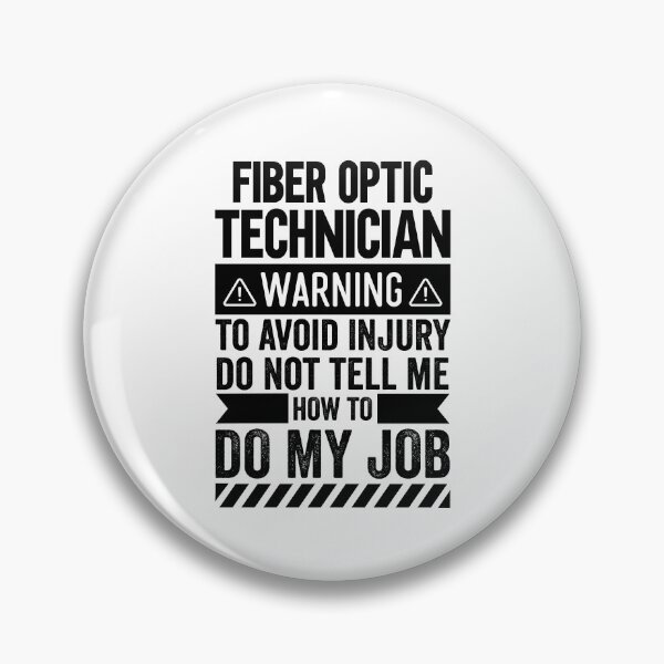 Item preview, Fiber Optic Technician Warning designed and sold by wittyshop.