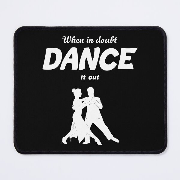 Item preview, When in Doubt Dance it Out Dancing Teacher Instructor  designed and sold by TastefulTees.