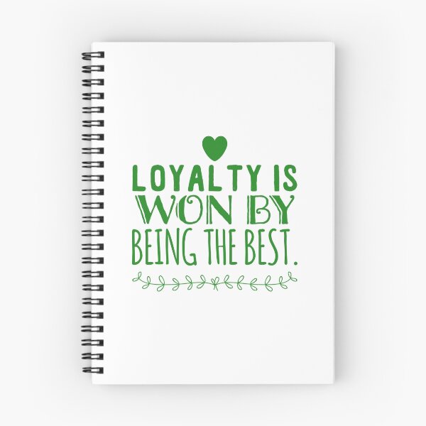 Item preview, Loyalty is won designed and sold by Keywebco.