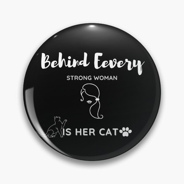 Item preview, Funny Behind Every Strong Woman Is Her Cat, Cat Lover, Elegant, Unique and Fenline designed and sold by MAEffects.