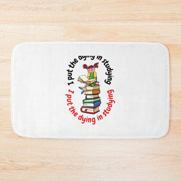 Item preview, I Put The Dying In Studying   designed and sold by VenusTeeShir.