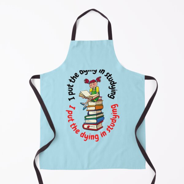 Item preview, I Put The Dying In Studying designed and sold by VenusTeeShir.
