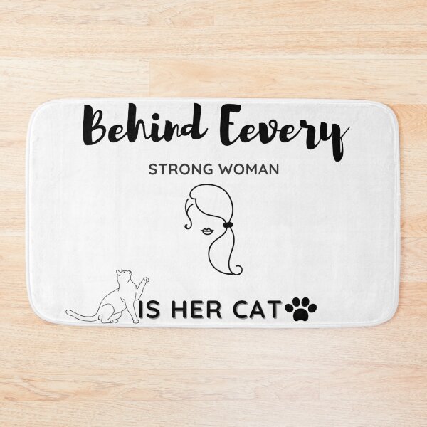 Item preview, Funny Behind Every Strong Woman Is Her Cat, Cat Lover, Elegant, Unique and Fenline Black and White designed and sold by MAEffects.
