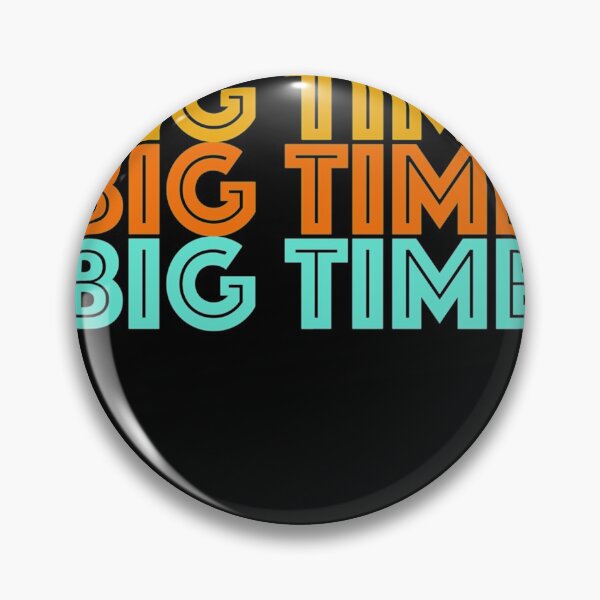 Item preview, Big Time Classic designed and sold by DignaTineo.