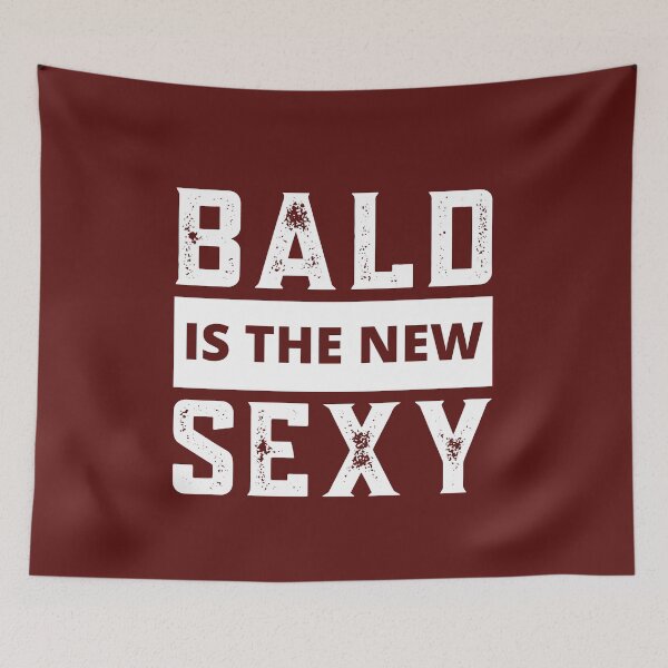 Item preview, Bald Guy, Bald Is The New Sexy, Bald Guy Birthday, Bald and Sexy designed and sold by Coralgb.