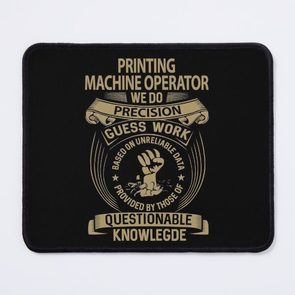 Item preview, Printing Machine Operator T Shirt - We Do Precision Job Gift Item Tee designed and sold by smueller39.