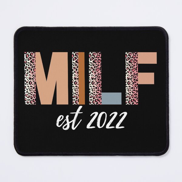 Item preview, MILF est 2022 (white text) - Mothers Day gift for current and future Moms designed and sold by CaitU.
