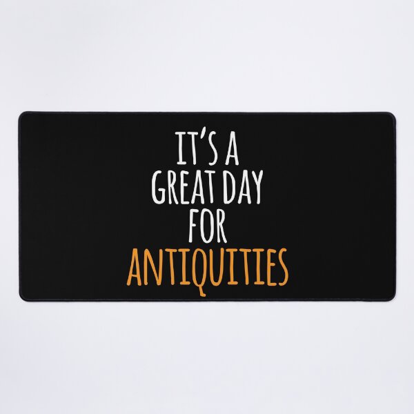 Item preview, It's a Great Day for Antiquities designed and sold by kindxinn.