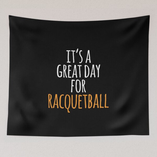 Item preview, It's a Great Day for Racquetball designed and sold by kindxinn.