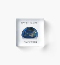 Sky's the Limit on Flat Earth Acrylic Block