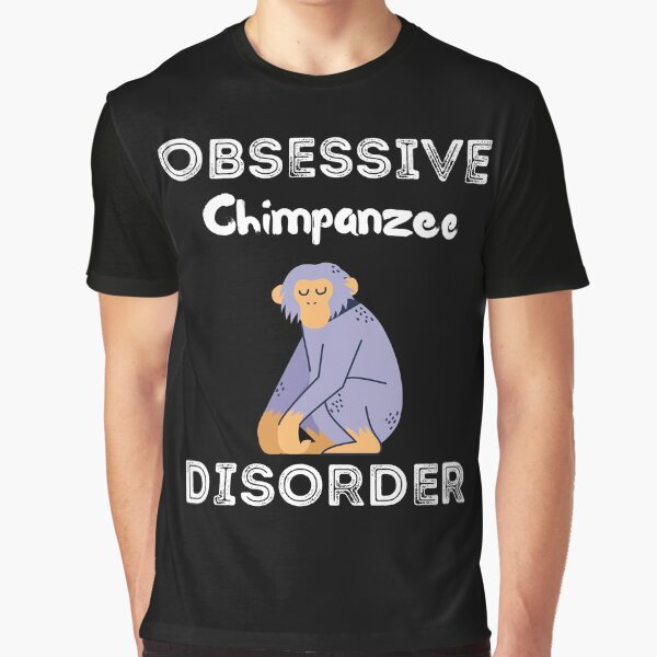 Item preview, Obsessive Chimpanzee Disorder Shirt  designed and sold by zoonix.