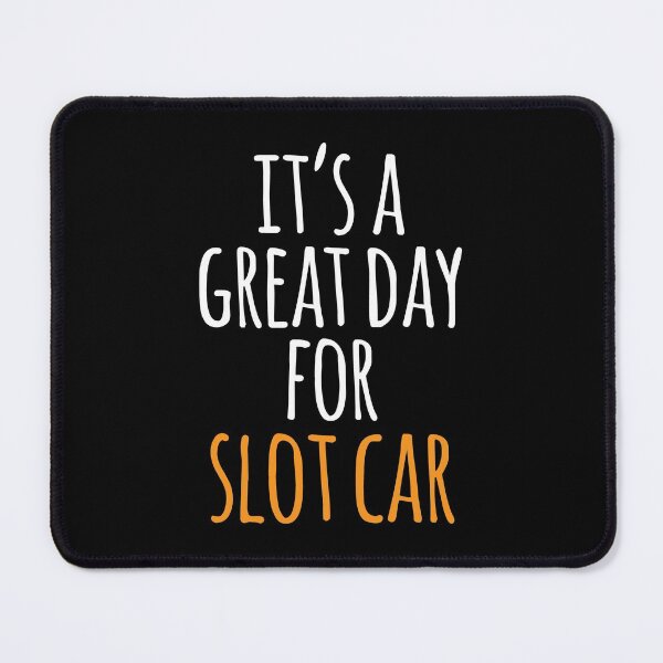 Item preview, It's a Great Day for Slot Car designed and sold by kindxinn.