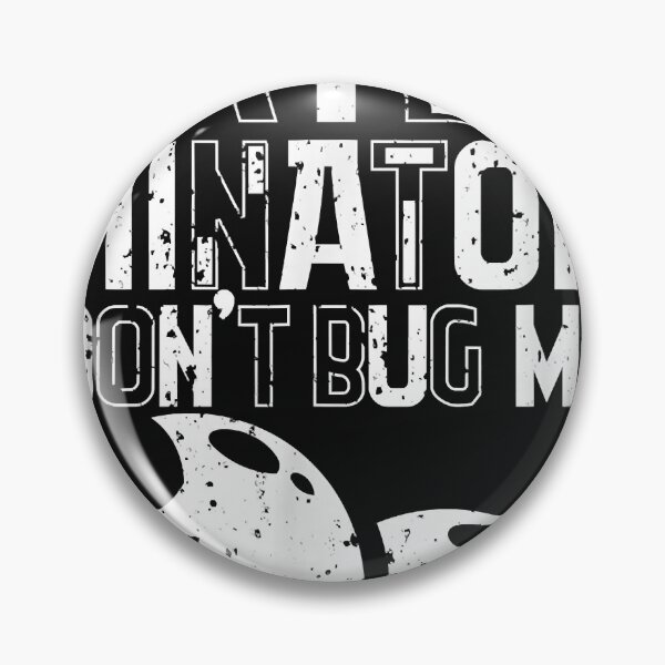 Item preview, Exterminator Pest Control Don't Bug Me Sarcastic Apparel T-Shirt designed and sold by CarlaWilkinson.