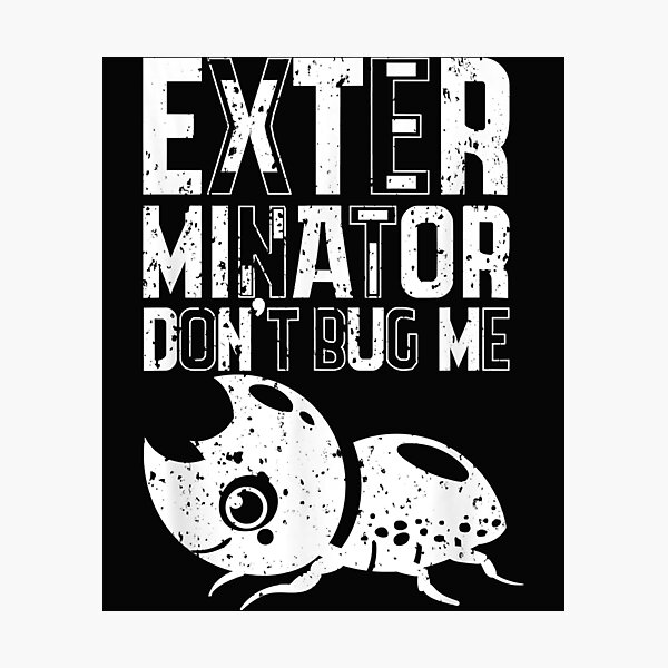 Item preview, Exterminator Pest Control Don't Bug Me Sarcastic Apparel T-Shirt designed and sold by CarlaWilkinson.