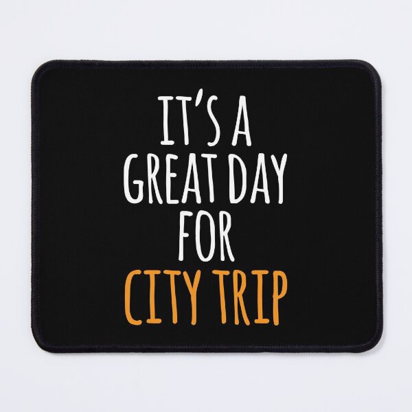 Item preview, It's a Great Day for City Trip designed and sold by kindxinn.