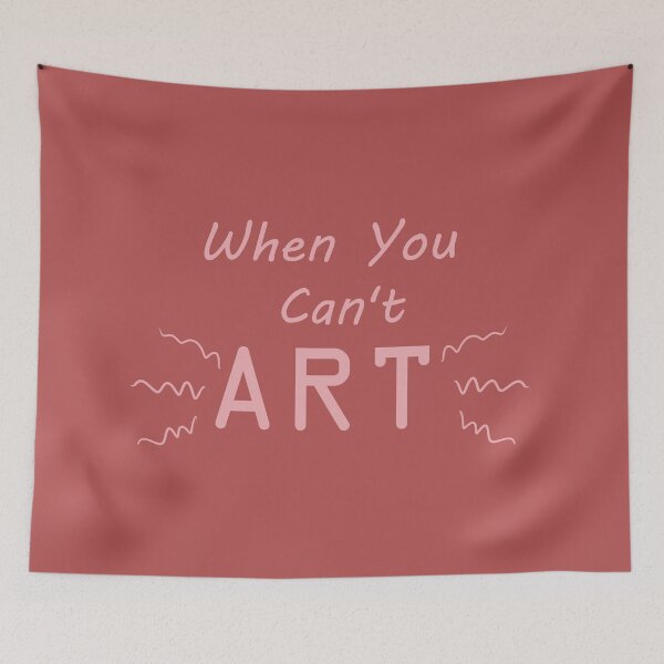 Item preview, When You Can't Art!! (blush) designed and sold by -Solarly-.