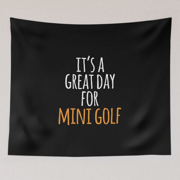 Item preview, It's a Great Day for Mini Golf designed and sold by kindxinn.