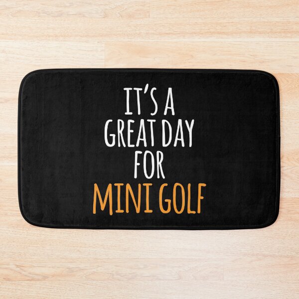 Item preview, It's a Great Day for Mini Golf designed and sold by kindxinn.