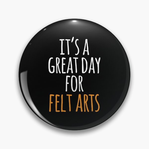 Item preview, It's a Great Day for Felt Arts designed and sold by kindxinn.