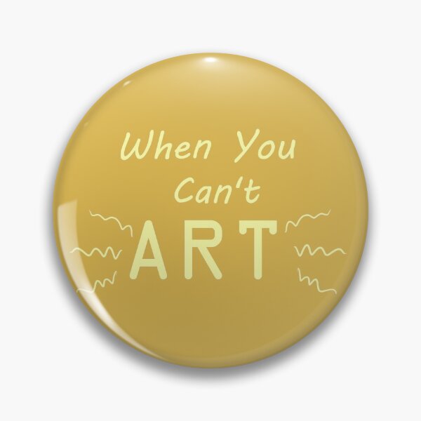 Item preview, When You Can't Art!! (canary yellow) designed and sold by -Solarly-.
