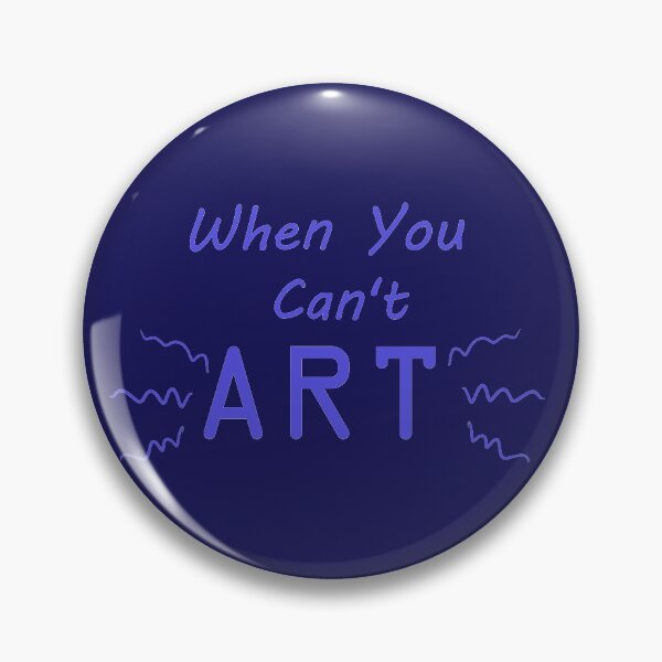 Item preview, When You Can't Art!! (cobalt) designed and sold by -Solarly-.