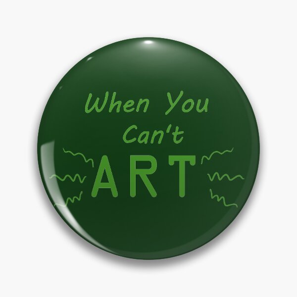 Item preview, When You Can't Art!! (green) designed and sold by -Solarly-.