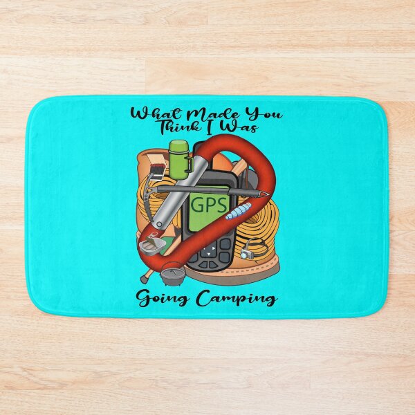 Item preview, What Made You Think I Was Going Camping designed and sold by MottoDigging.