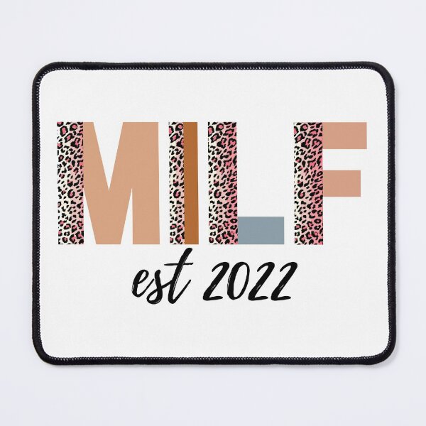 Item preview, MILF est 2022 (black text) - Mothers Day gift for current and future Moms designed and sold by CaitU.