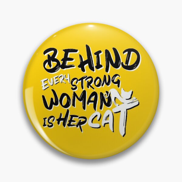 Item preview, behind every strong woman is her cat designed and sold by damithez.