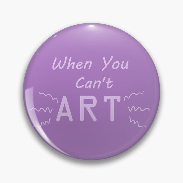 Item preview, When You Can't Art!! (lavender) designed and sold by -Solarly-.