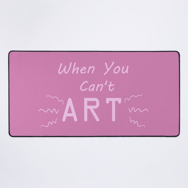 Item preview, When You Can't Art!! (light pink) designed and sold by -Solarly-.