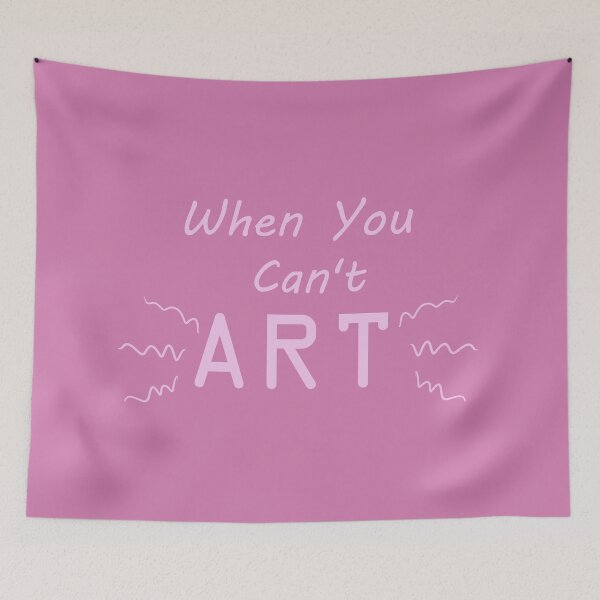 Item preview, When You Can't Art!! (light pink) designed and sold by -Solarly-.