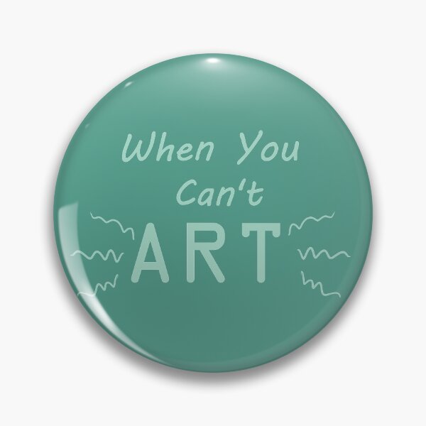 Item preview, When You Can't Art!! (mint) designed and sold by -Solarly-.